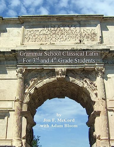 Beispielbild fr Grammar School Classical Latin: For 3rd and 4th Grade Students zum Verkauf von HPB-Diamond