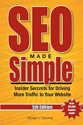 Stock image for SEO Made Simple® (5th Edition) for 2016: Insider Secrets For Driving More Traffic To Your Website (Volume 5) for sale by HPB-Red