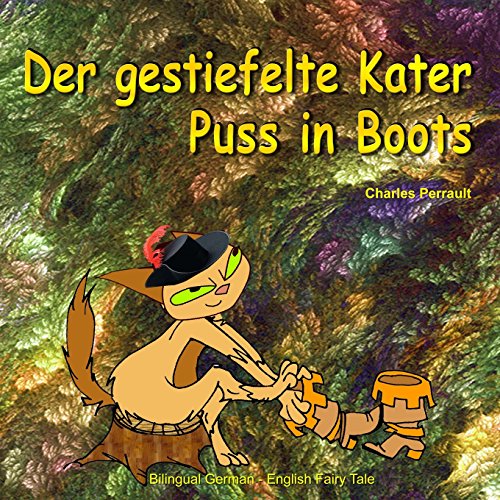 9781515345060: Der gestiefelte Kater. Puss in Boots. Charles Perrault. Bilingual German - English Fairy Tale: Zweisprachig in Deutsch und Englisch. Dual Language Picture Book for Kids (German Edition)