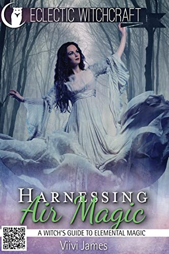 Beispielbild fr Harnessing Air Magic (A Witch's Guide to Elemental Magic) (Elemental Witchcraft and Magic) zum Verkauf von Save With Sam