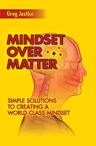 Stock image for Mindset Over Matter: Simple Solutions to Creating A World Class Mindset for sale by THE SAINT BOOKSTORE