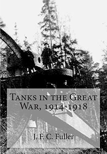 9781515352129: Tanks in the Great War, 1914-1918