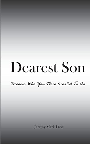 Beispielbild fr Dearest Son: Become Who You Were Created To Be zum Verkauf von BooksRun