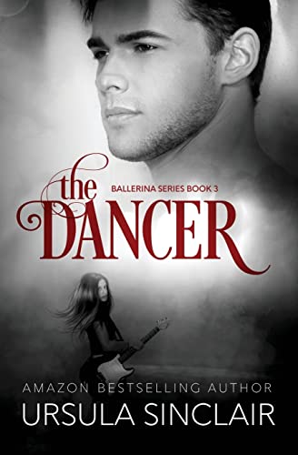 Imagen de archivo de The Dancer: The Ballerina Series Book 3 a la venta por ALLBOOKS1