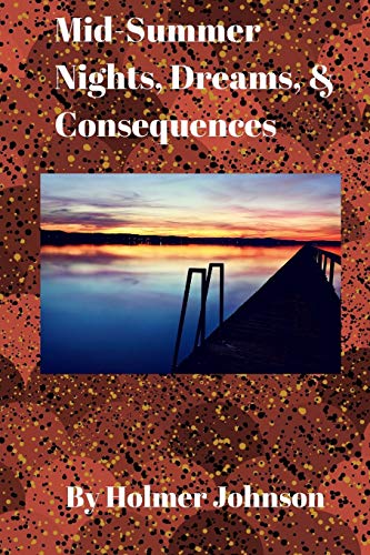 9781515363477: Mid-Summer Nights, Dreams, and Consequences