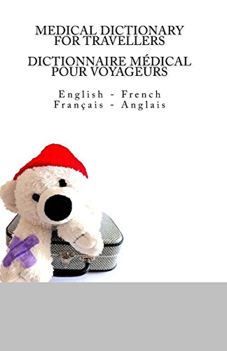 9781515368229: Medical Dictionary for Travellers: English - French / Dictionnaire Medical pour Voyageurs: Francais - Anglais