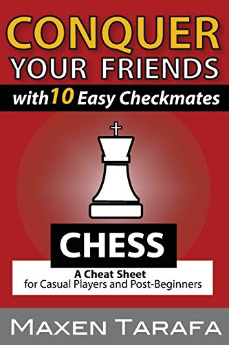 Beispielbild fr Chess: Conquer your Friends with 10 Easy Checkmates: Chess Strategy for Casual Players and Post-Beginners zum Verkauf von ThriftBooks-Atlanta