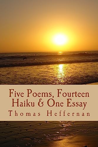 Imagen de archivo de Five Poems, Fourteen Haiku, & One Essay Tom Heffernan a la venta por THE SAINT BOOKSTORE