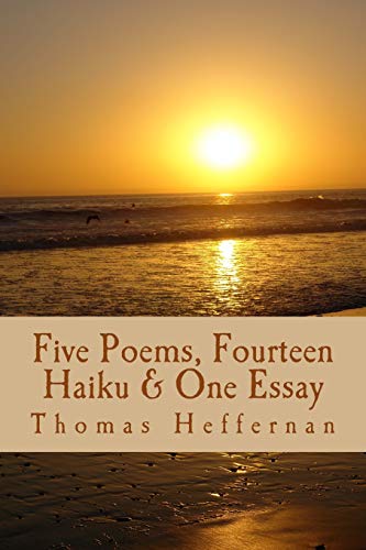 9781515372783: Five Poems, Fourteen Haiku, & One Essay Tom Heffernan: Volume 9 (St. Andrews Review Digital & Print Chapbook Series)
