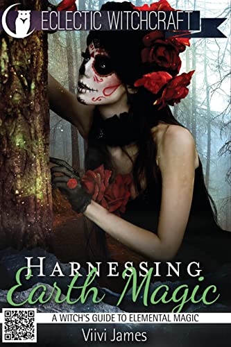 Beispielbild fr Harnessing Earth Magic (A Witch's Guide to Elemental Magic) (Elemental Witchcraft and Magic) zum Verkauf von Save With Sam