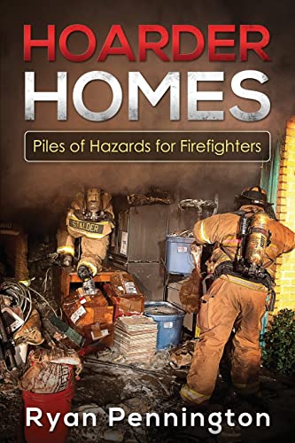 9781515375821: Hoarder Homes:Piles of Hazards for Firefighters