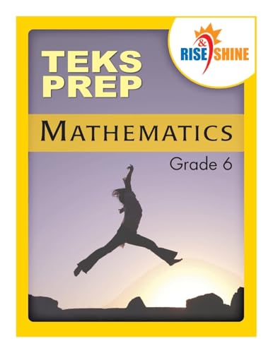 Beispielbild fr Rise & Shine TEKS Prep Grade 6 Mathematics zum Verkauf von Mahler Books