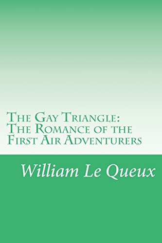 9781515378167: The Gay Triangle: The Romance of the First Air Adventurers