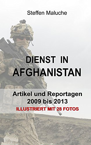 Beispielbild fr Dienst in Afghanistan: Artikel Und Reportagen 2009-2013 zum Verkauf von Revaluation Books