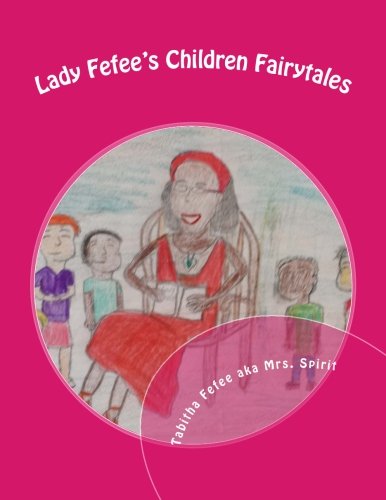Stock image for Lady Fefee's Children Fairytales: Mrs. Spirit for sale by Irish Booksellers