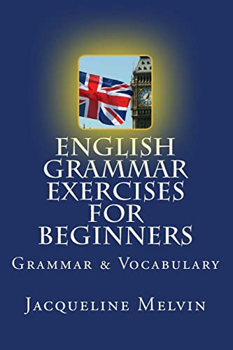 9781515385738: English Grammar Exercises For Beginners: Grammar and Vocabulary