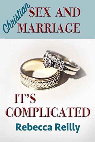 Stock image for Christian Sex and Marriage: It's Complicated for sale by THE SAINT BOOKSTORE