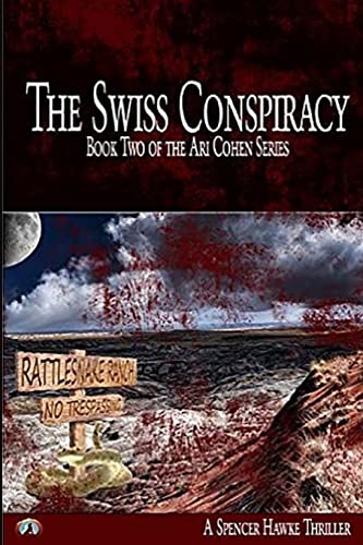 Imagen de archivo de The Swiss Conspiracy: Book 2 in the Ari Cohen Series a la venta por THE SAINT BOOKSTORE