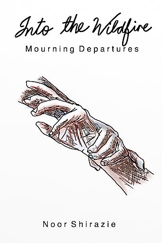 9781515395645: Into the Wildfire: Mourning Departures