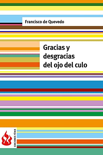 Stock image for Gracias y desgracias del ojo del culo: (low cost). Edicin limitada (Ediciones Fnix) (Spanish Edition) for sale by Lucky's Textbooks