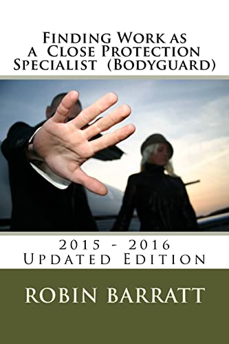 Beispielbild fr Finding Work as a Close Protection Specialist (Bodyguard): 2015 - 2016 Edition zum Verkauf von AwesomeBooks