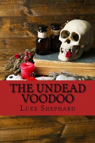 Beispielbild fr The Undead Voodoo zum Verkauf von THE SAINT BOOKSTORE