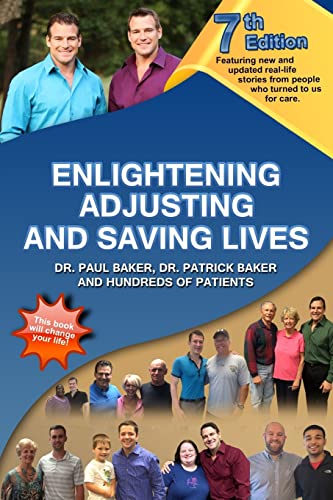 Beispielbild fr 7th Edition Enlightening, Adjusting and Saving Lives: Over 20 years of real-life stories from people who turned to us for chiropractic care zum Verkauf von HPB-Ruby