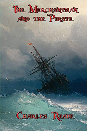 9781515401780: The Merchantman and the Pirate