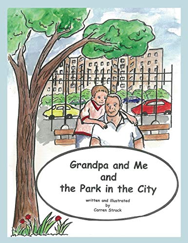 Stock image for Grandpa and Me and the Park in the City for sale by Lucky's Textbooks
