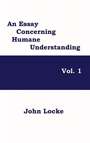 9781515424673: An Essay Concerning Humane Understanding, Vol. 1