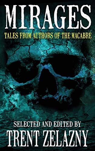 9781515427247: Mirages: Tales From Authors Of The Macabre