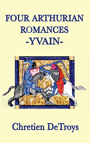 Stock image for Four Arthurian Romances -Yvain- for sale by Lucky's Textbooks
