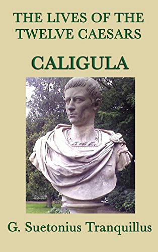 9781515429173: The Lives of the Twelve Caesars -Caligula-