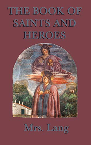 9781515429579: The Book of Saints and Heroes