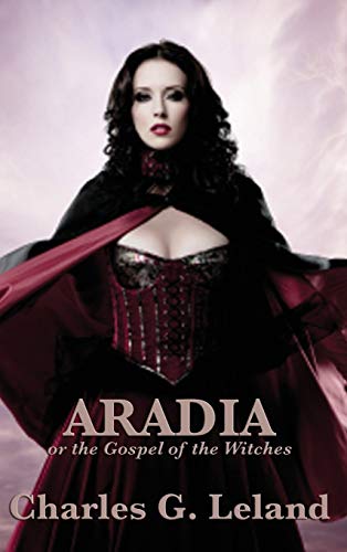 Stock image for Aradia or the Gospel of the Witches for sale by GF Books, Inc.