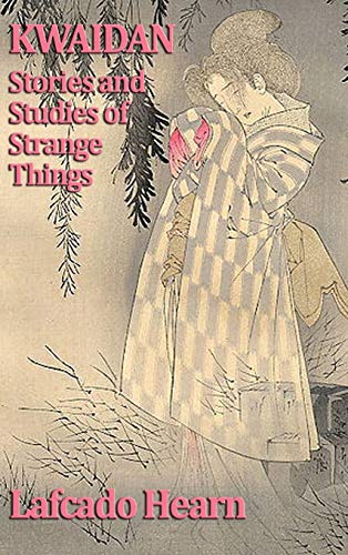 9781515433330: Kwaidan, Stories and Studies of Strange Things