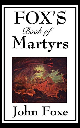 9781515433576: Fox’s Book of Martyrs