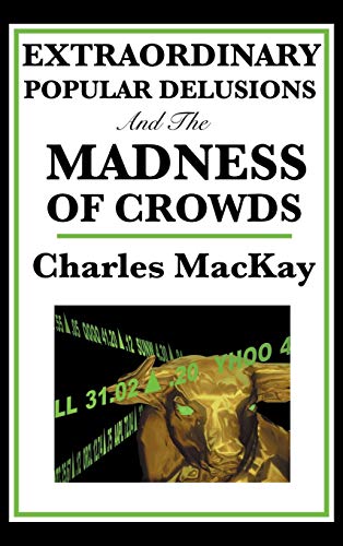 9781515435730: Extraordinary Popular Delusions and the Madness of Crowds