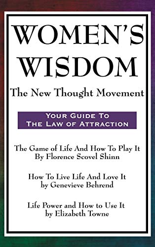 Beispielbild fr Women's Wisdom: Game of Life and How to Play It, How to Live Life and Love It, Life Power and How to Use It zum Verkauf von Lucky's Textbooks