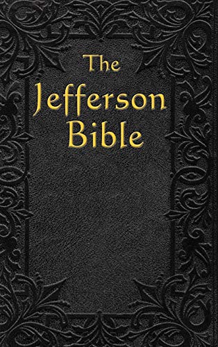 Beispielbild fr The Jefferson Bible: The Life and Morals of zum Verkauf von Books From California