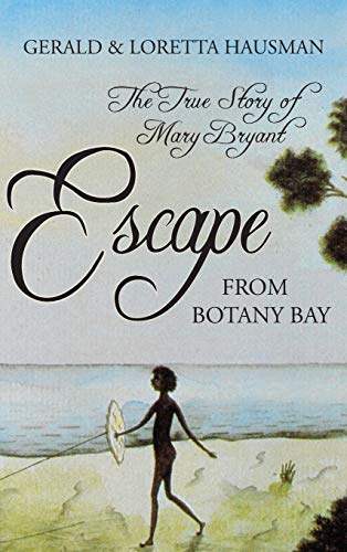 Stock image for Escape from Botany Bay for sale by GF Books, Inc.