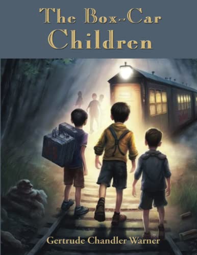 Stock image for The Box-Car Children: Complete and Unabridged for sale by GF Books, Inc.