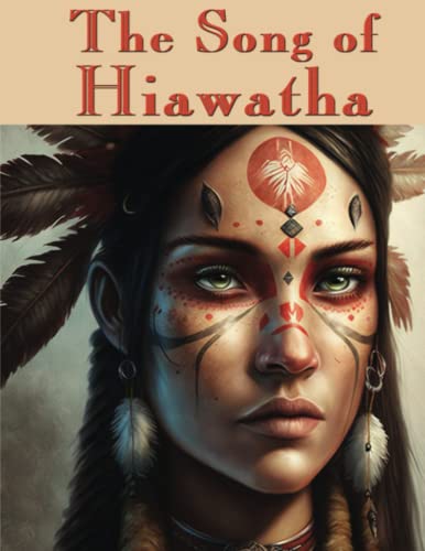 Beispielbild fr The Song of Hiawatha: Complete and Unabridged zum Verkauf von GF Books, Inc.