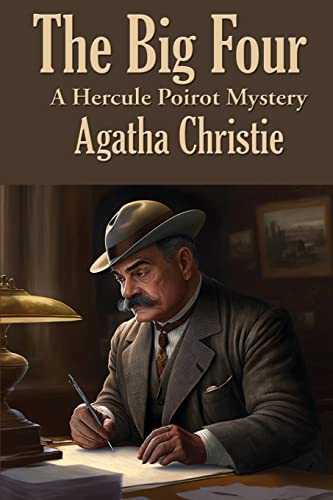 Stock image for The Big Four: A Hercule Poirot Mystery for sale by Books Unplugged