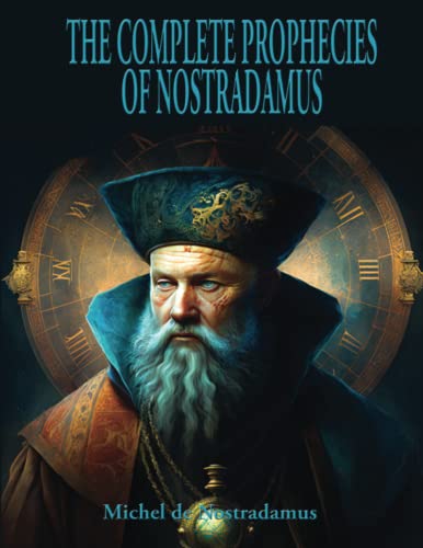 9781515459972: The Complete Prophecies of Nostradamus: Complete and Unabridged