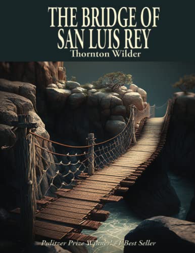 Stock image for The Bridge of San Luis Rey: Complete and Unabridged for sale by Book Deals