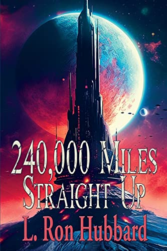 Stock image for 240,000 Miles Straight Up for sale by GreatBookPrices