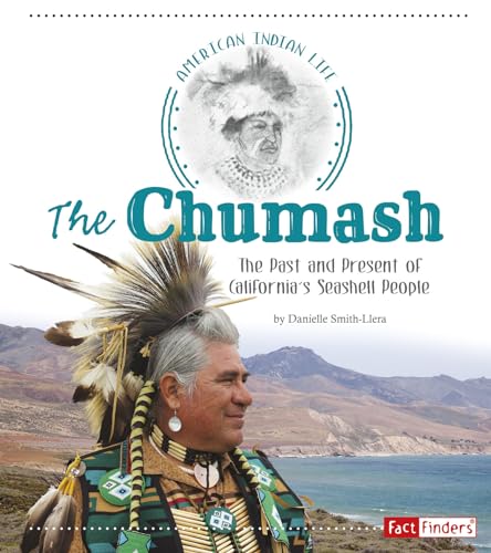9781515702412: The Chumash: The Past and Present of California's Seashell People (American Indian Life)