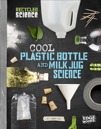 Beispielbild fr Cool Plastic Bottle and Milk Jug Science zum Verkauf von Better World Books