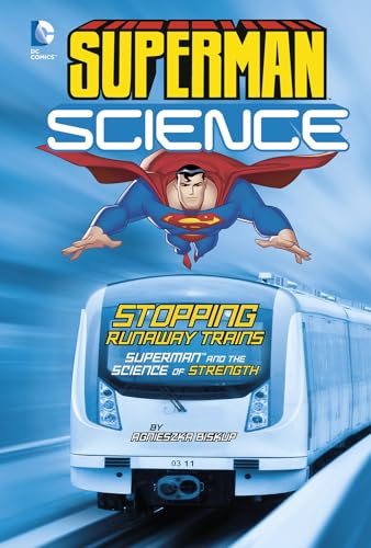 Beispielbild fr Stopping Runaway Trains : Superman and the Science of Strength zum Verkauf von Better World Books